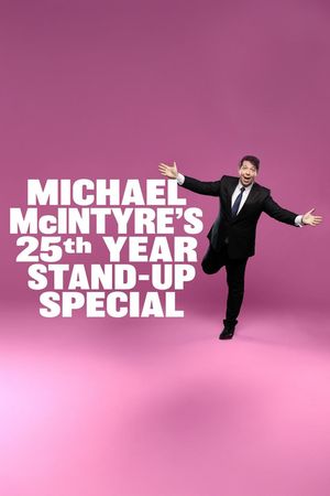 Michael McIntyre's 25th Year Stand-Up Special's poster