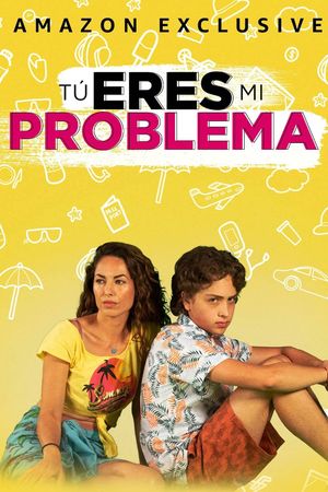 Tú eres mi problema's poster