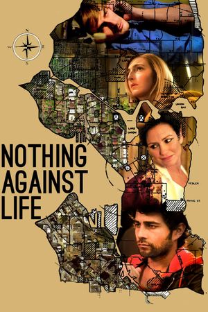 Nothing Against Life's poster