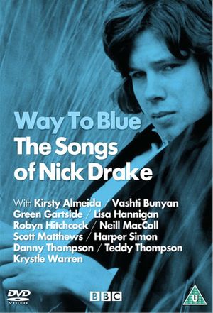 The Songs of Nick Drake: Way to Blue's poster
