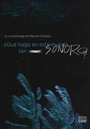 ¿Qué hago en este mundo tan sonoro?'s poster image