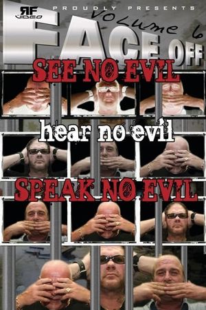 RFVideo Face Off Vol. 6: See, Hear, Speak No Evil's poster