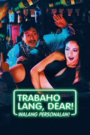 Trabaho lang dear, walang personalan's poster