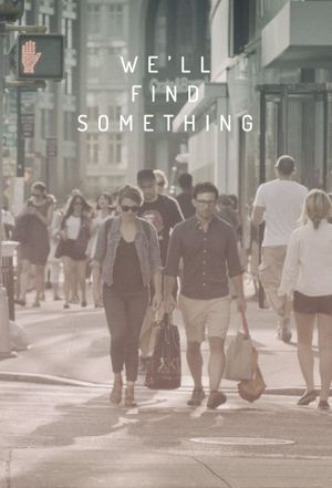 We'll Find Something's poster