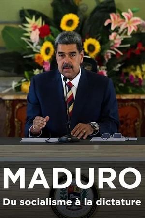 Maduro, du socialisme à la dictature's poster