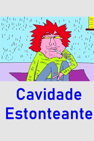 Cavidade Estonteante's poster