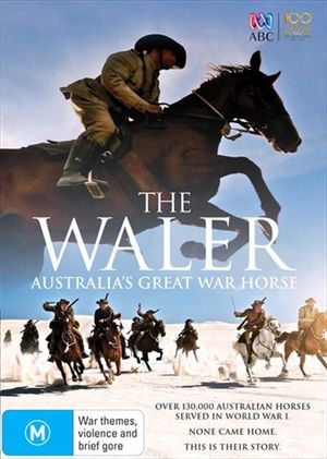 The Waler: Australia's Great War Horse's poster