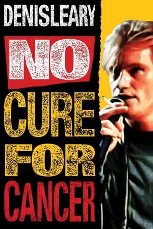 Denis Leary: No Cure for Cancer's poster