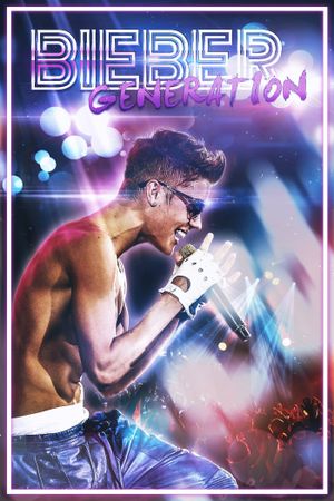 Bieber Generation's poster