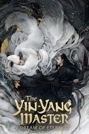 The Yin-Yang Master: Dream of Eternity's poster