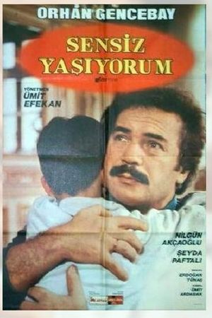 Sensiz Yaşıyorum's poster