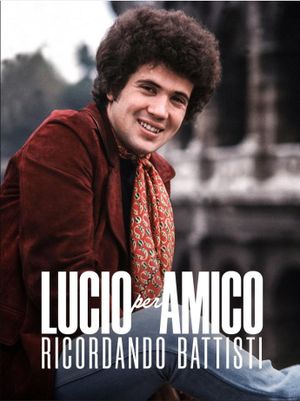 Lucio per amico - Ricordando Battisti's poster