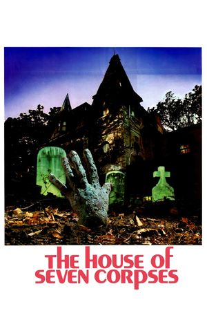 The House of Seven Corpses's poster