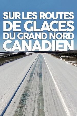 Highway to the Arctic's poster