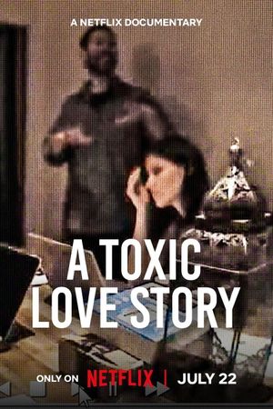 A Toxic Love Story's poster