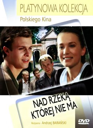 Nad rzeka, której nie ma's poster