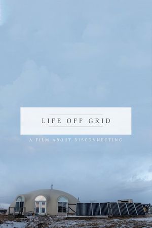 Life Off Grid's poster