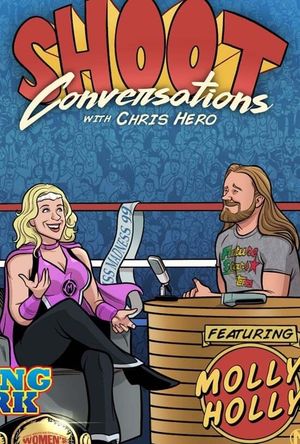 Shoot Conversations w/ Chris Hero: Molly Holly's poster