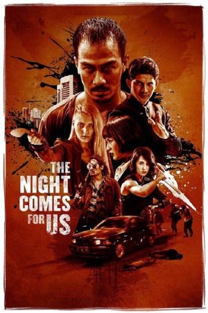 The Night Comes for Us's poster
