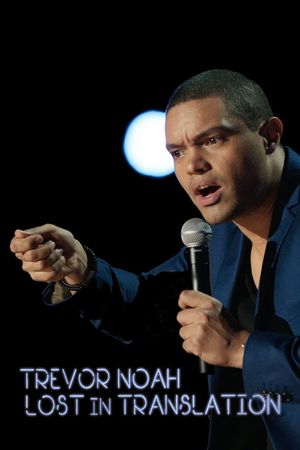 Trevor Noah: Lost In Translation's poster