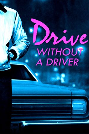 Drive Without a Driver's poster
