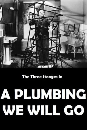 A Plumbing We Will Go's poster