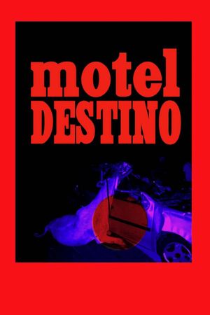 Motel Destino's poster