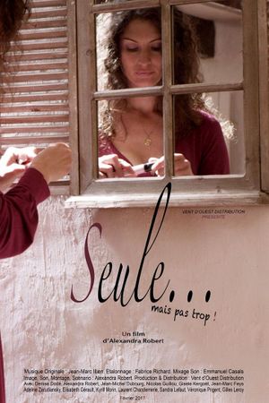 Seule... mais pas trop!'s poster