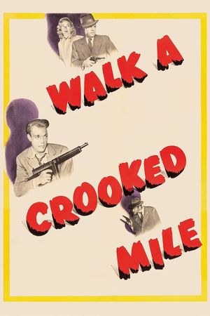 Walk a Crooked Mile's poster