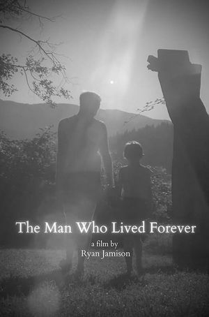 The Man Who Lived Forever's poster