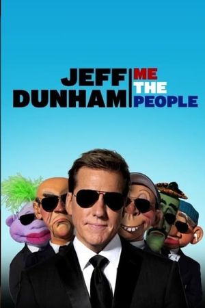 Jeff Dunham: Me the People's poster