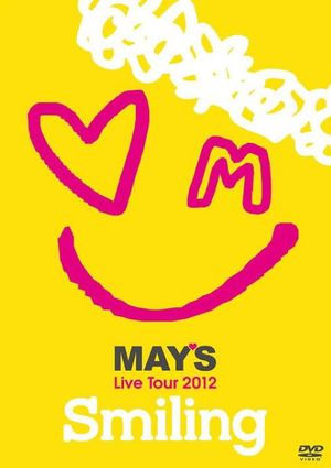 MAY'S Live Tour 2012 "Smiling"'s poster image