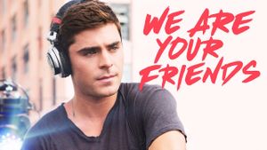 We Are Your Friends's poster