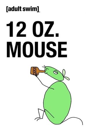 12 oz. Mouse: The Movie's poster