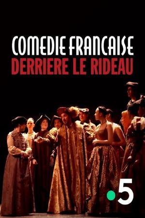 Comédie-Française, derrière le rideau's poster