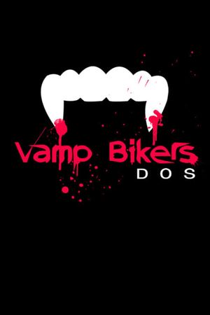 Vamp Bikers Dos's poster