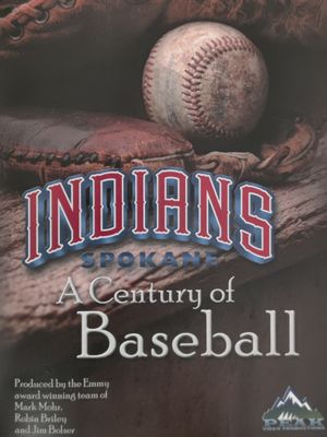 Spokane Indians: A Century of Baseball's poster