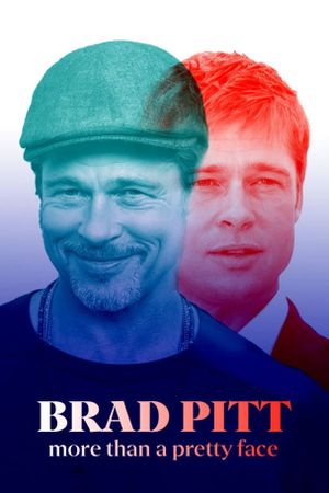 Brad Pitt: More Than a Pretty Face's poster