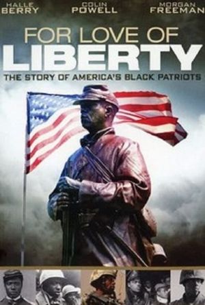 For Love of Liberty: The Story of America's Black Patriots's poster