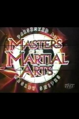 Masters of the Martial Arts Presented by Wesley Snipes's poster
