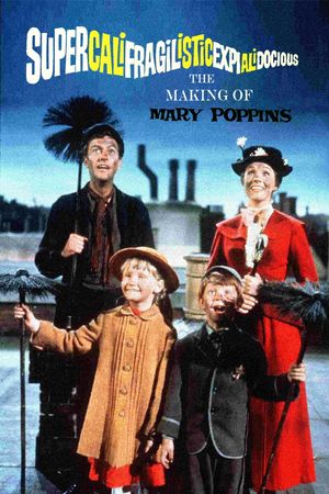 Supercalifragilisticexpialidocious: The Making of 'Mary Poppins''s poster