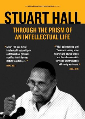 Stuart Hall: Through the Prism of an Intellectual Life's poster