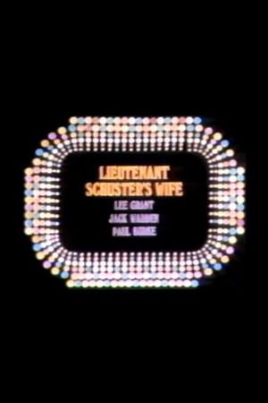 Lieutenant Schuster's Wife's poster