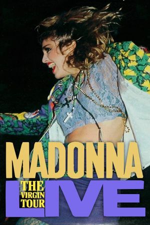 Madonna: The Virgin Tour — Live's poster