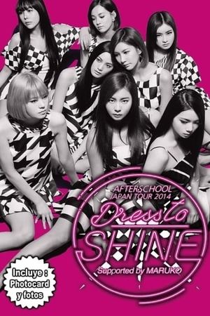 AFTER SCHOOL - JAPAN TOUR 2014 - DRESS TO SHINE's poster