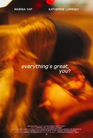 Everything's Great, You?'s poster