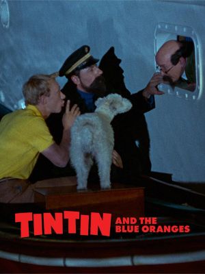 Tintin and the Blue Oranges's poster