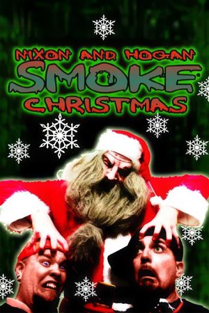 Nixon and Hogan Smoke Christmas's poster