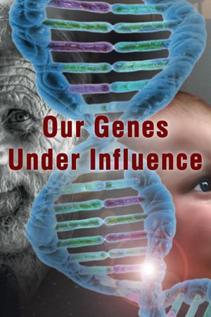 Our Genes Under Influence's poster