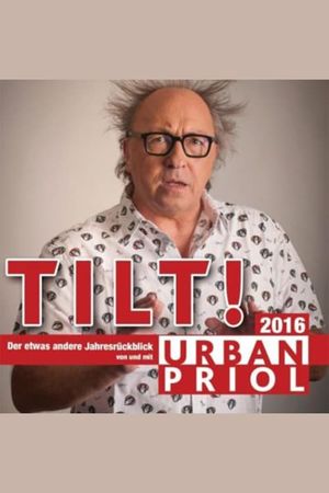 Urban Priol - Tilt! 2016's poster